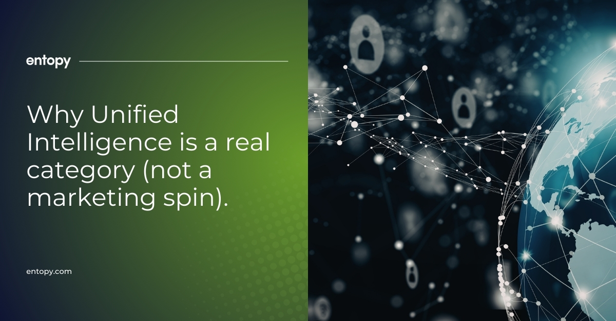 Why Unified Intelligence is a real category (not a marketing spin).