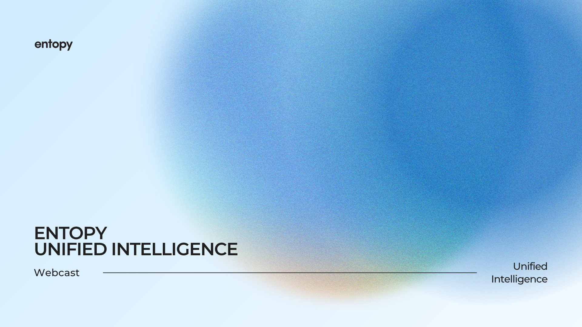 Entopy Unified Intelligence